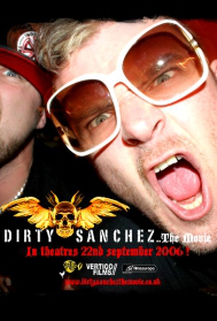 Kvikmynd Dirty Sanchez sem ftrumsýnd var í september 2006.