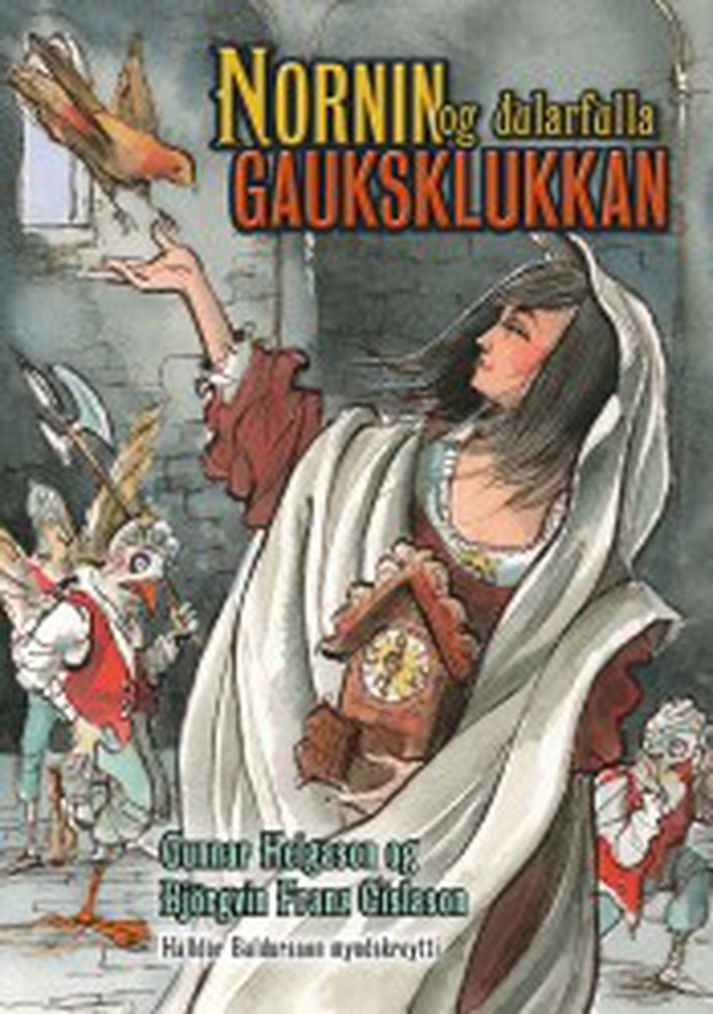Nornin og dularfulla gauksklukkan eftir Gunnar Helgason og Björgvin Franz Gíslason.