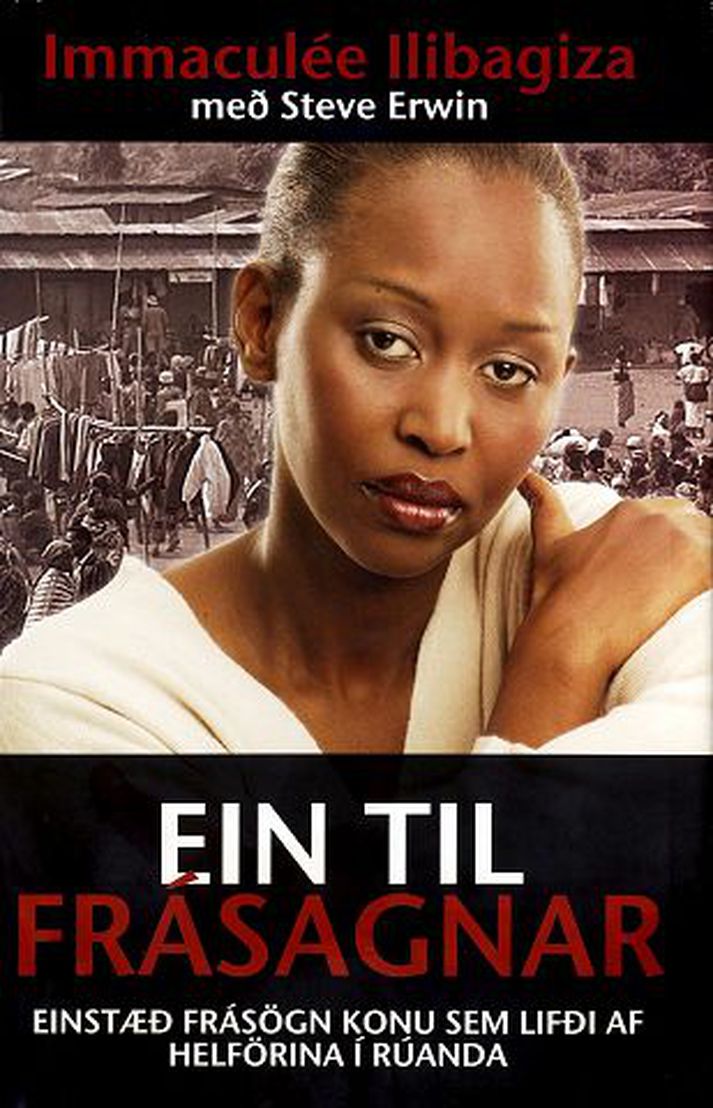 Ein til frásagnar - Immaculée ilibagiza og Steve Erwin
:Þýðandi: Karl Emil Gunnarsson