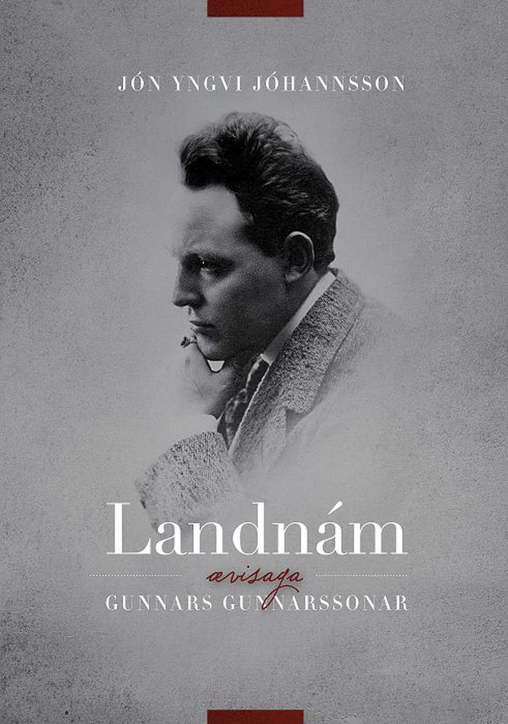 Landnám - Ævisaga Gunnars Gunnarssonar eftir Jón Yngva Jóhannsson.