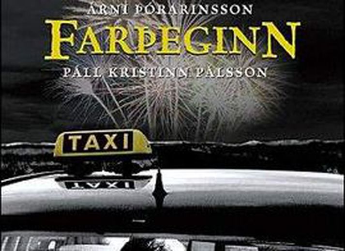 Farþeginn
Höfundar: Árni Þórarinsson og Páll Kristinn Pálsson
Útgefandi: JPV