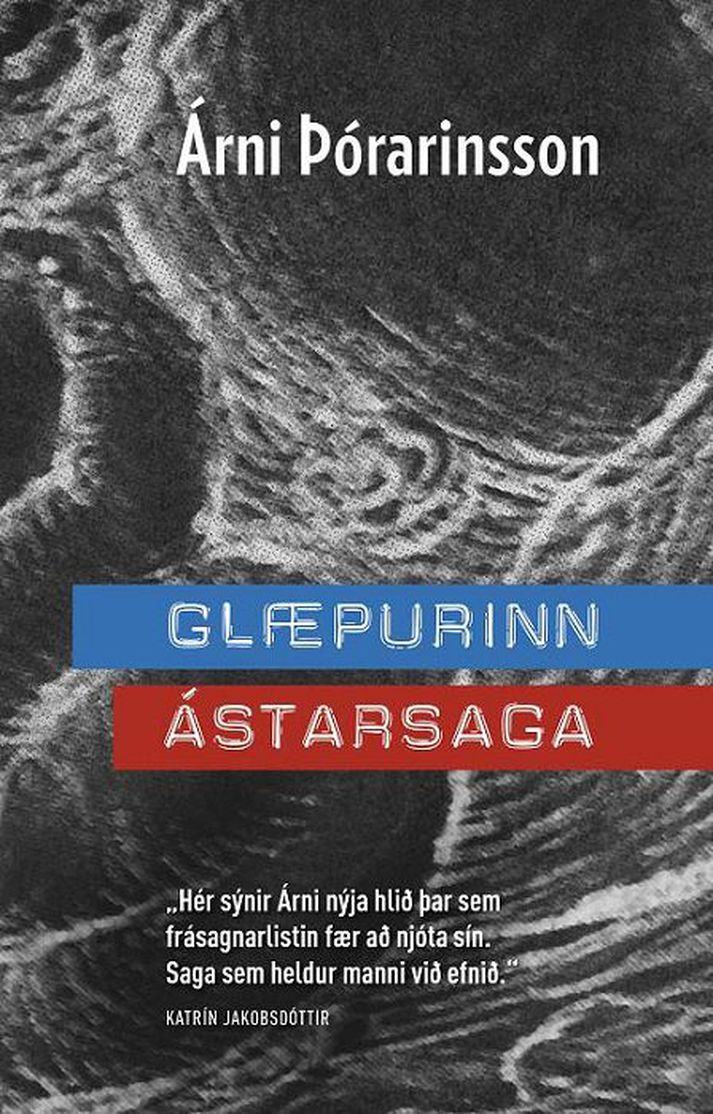 Glæpurinn - Ástarsaga eftir Árna Þórarinsson