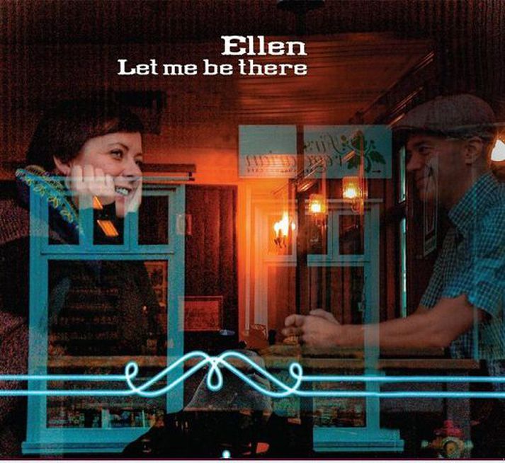 Let Me Be There - Ellen Kristjánsdóttir