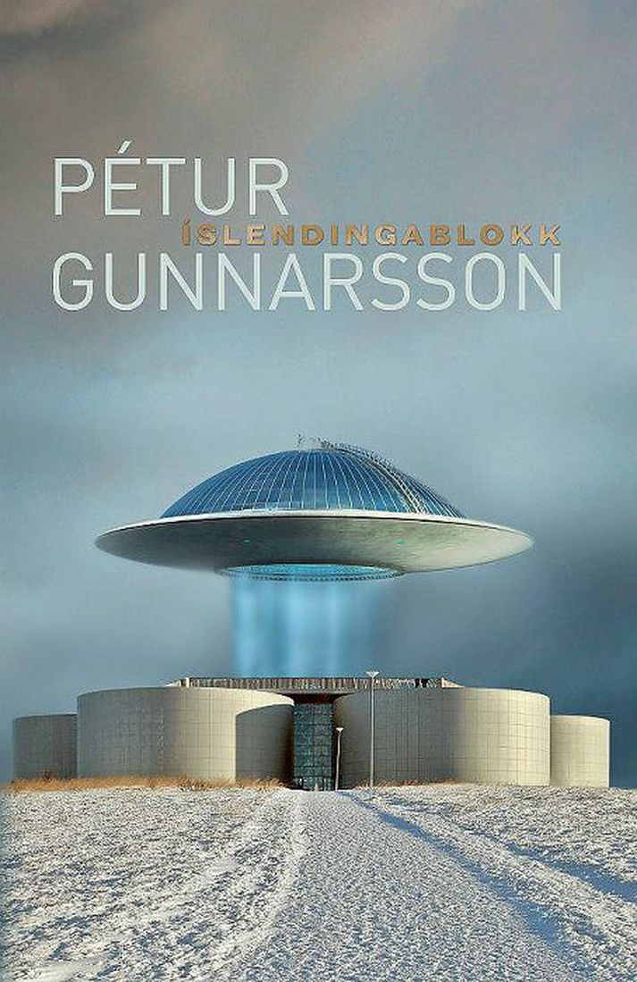 Íslendingablokk eftir Pétur Gunnarsson.